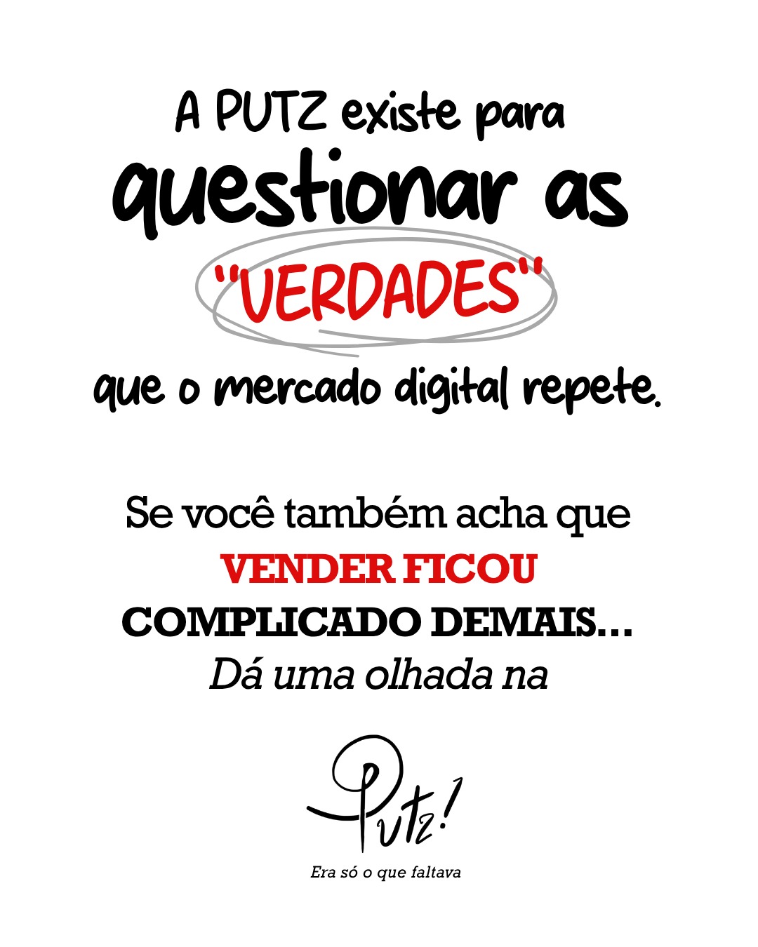 Putz — Trouxe liberdade, imagem 3